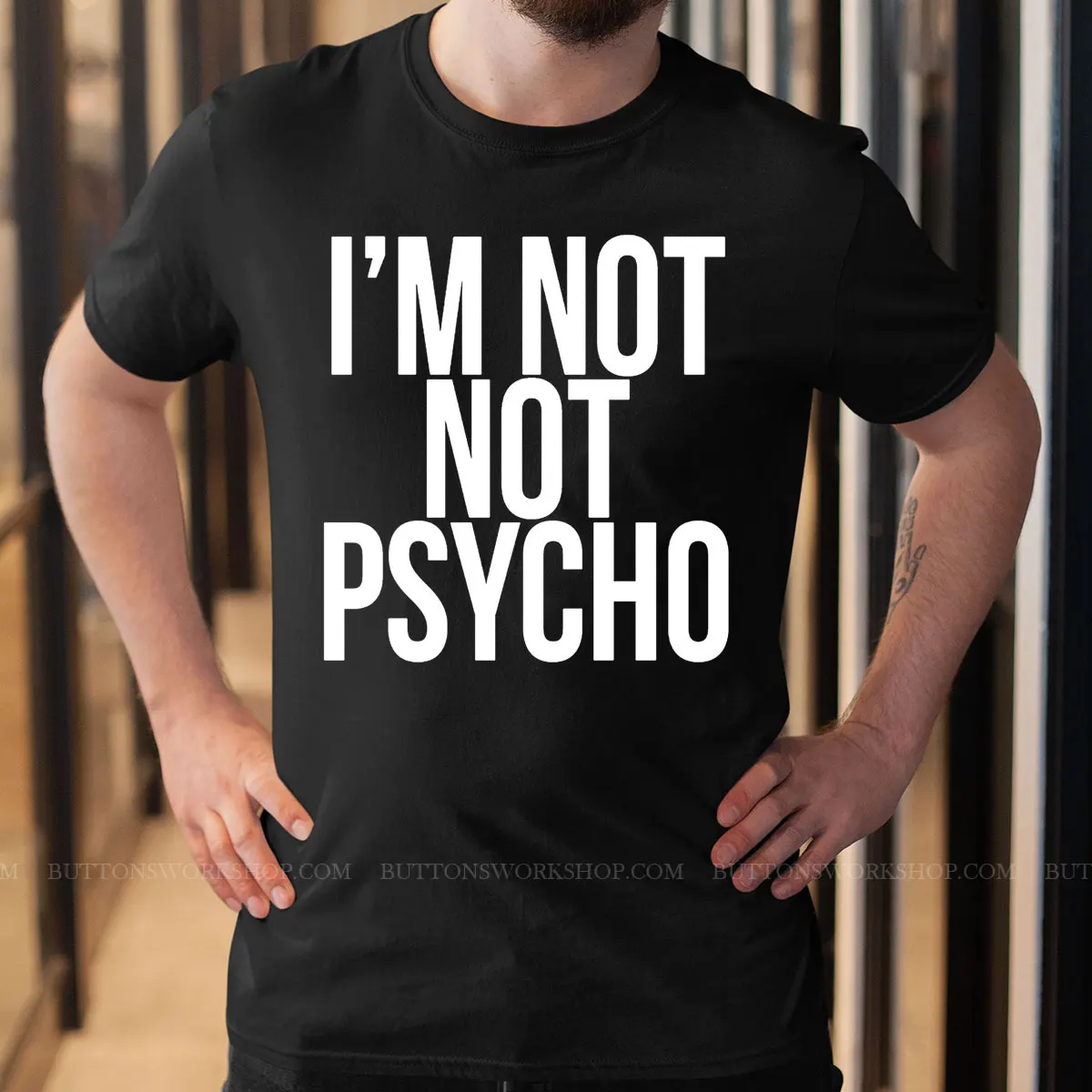 Im Not Not Psycho Shirt Unisex Tshirt